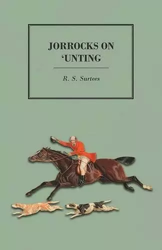 Jorrocks on 'unting cover