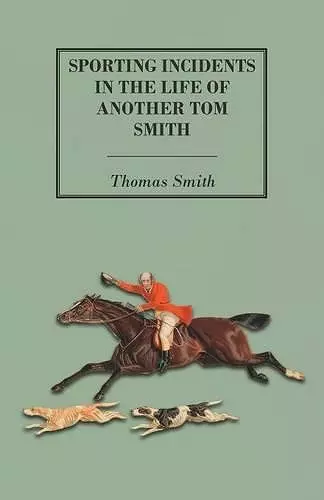 Sporting Incidents in the Life of Another Tom Smith cover