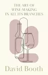 The Art of Wine-Making in All its Branches cover