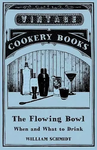 The Flowing Bowl - When and What to Drink cover