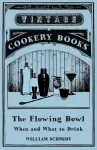 The Flowing Bowl - When and What to Drink cover