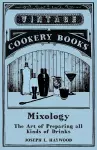 Mixology - The Art of Preparing all Kinds of Drinks cover