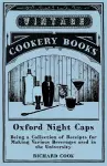 Oxford Night Caps - Being a Collection of Receipts for Making Various Beverages used in the University cover