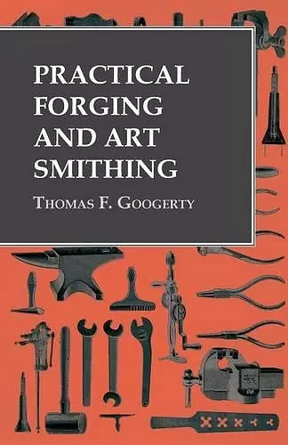 Practical Forging and Art Smithing cover