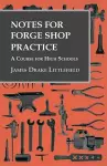 Notes for Forge Shop Practice - A Course for High Schools cover