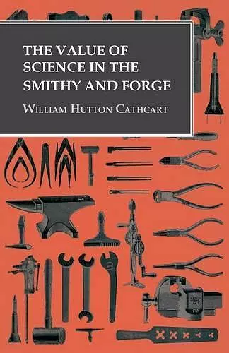 The Value of Science in the Smithy and Forge cover