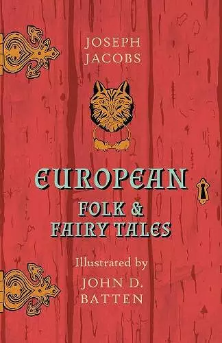 European Folk and Fairy Tales - Illustrated by John D. Batten cover