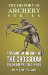 Appendix to The Book of the Crossbow and Ancient Projectile Engines (History of Archery Series) cover