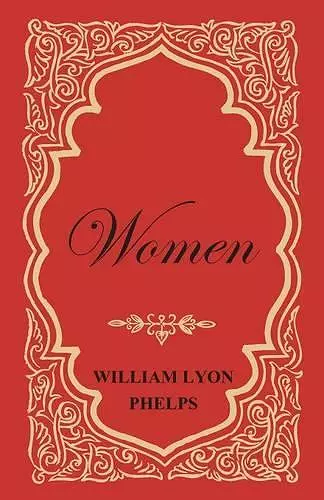 Women - An Essay by William Lyon Phelps cover