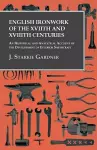 English Ironwork of the XVIIth and XVIIIth Centuries - An Historical and Analytical Account of the Development of Exterior Smithcraft cover