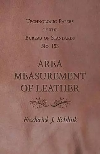 Technologic Papers of the Bureau of Standards No. 153 - Area Measurement of Leather cover