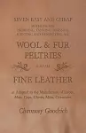 Seven Easy and Cheap Methods for Preparing, Tanning, Dressing, Scenting and Renovating all Wool and Fur Peltries cover