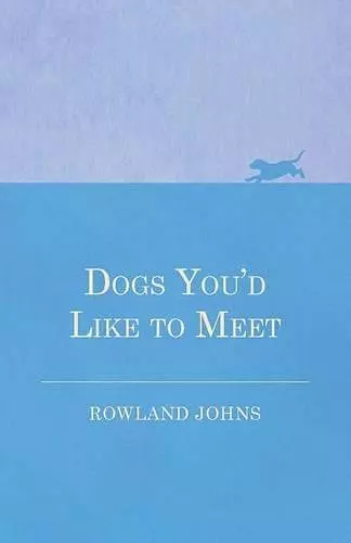 Dogs You'd Like to Meet cover