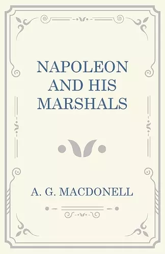 Napoleon and His Marshals cover