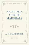 Napoleon and His Marshals cover