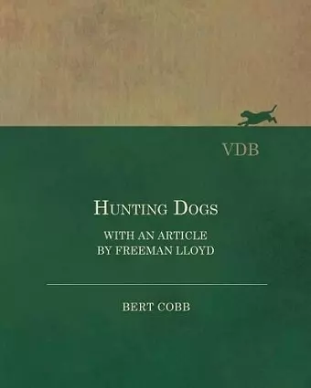 Hunting Dogs - With an Article by Freeman Lloyd cover