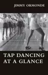 Tap Dancing at a Glance cover