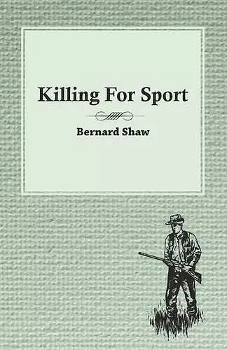 Killing For Sport - Essays by Various Writers cover