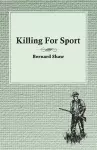 Killing For Sport - Essays by Various Writers cover