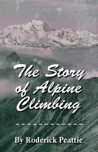 The Story of Alpine Climbing cover