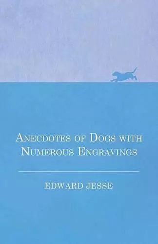 Anecdotes of Dogs with Numerous Engravings cover