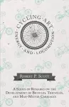 Cycling Art, Energy and Locomotion - A Series of Remarks on the Development of Bicycles, Tricycles, and Man-Motor Carriages cover