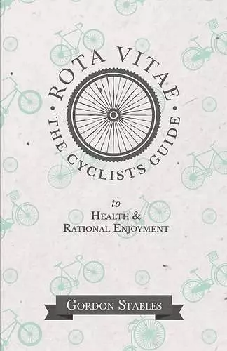 Rota Vitae - The Cyclists Guide to Health & Rational Enjoyment cover