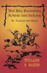 The Boy Ranchers Among the Indians; Or, Trailing the Yaquis cover