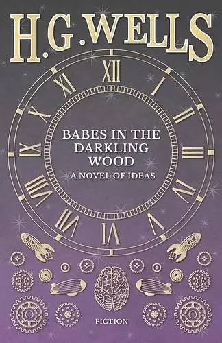 Babes in the Darkling Wood - A Novel of Ideas cover