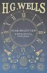 Star-Begotten - A Biological Fantasia cover