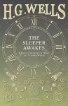 The Sleeper Awakes - A Revised Edition of When the Sleeper Wakes cover
