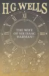 The Wife of Sir Isaac Harman cover