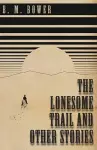 The Lonesome Trail and Other Stories cover