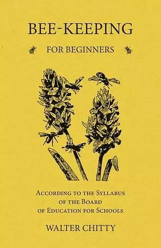 Bee-Keeping for Beginners - According to the Syllabus of the Board of Education for Schools cover