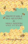 Profitable Bee-Keeping for Small-Holders and Others cover