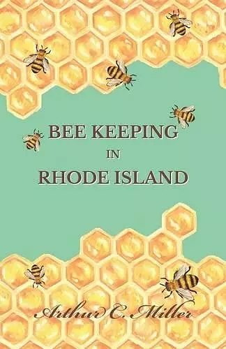 How to Keep Bees Or; Bee Keeping in Rhode Island cover