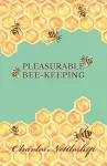 Pleasurable Bee-Keeping cover