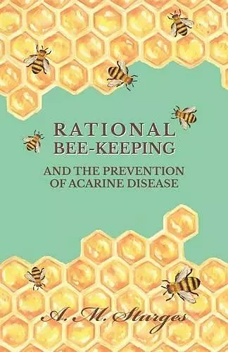 Rational Bee-Keeping and the Prevention of Acarine Disease cover