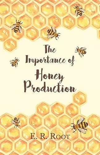 The Importance of Honey Production cover