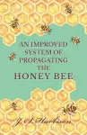 An Improved System of Propagating the Honey Bee cover
