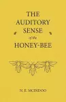 The Auditory Sense of the Honey-Bee cover