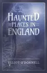 Haunted Places in England cover