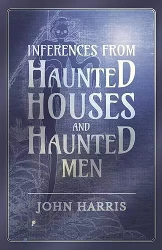 Inferences from Haunted Houses and Haunted Men cover