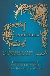 Cinderella - And Other Girls Who Lost Their Slippers (Origins of Fairy Tales from Around the World) cover