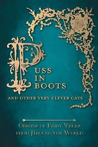 Puss in Boots' - And Other Very Clever Cats (Origins of the Fairy Tale from around the World) cover