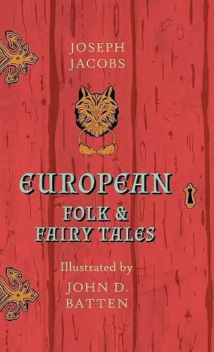 European Folk and Fairy Tales - Illustrated by John D. Batten cover