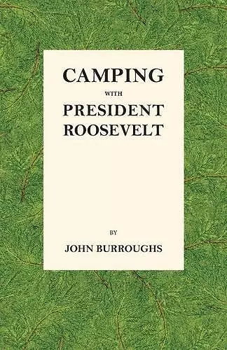 Camping with President Roosevelt cover