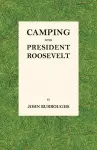 Camping with President Roosevelt cover