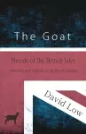 The Goat - Breeds of the British Isles (Domesticated Animals of the British Islands) cover