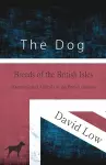 The Dog - Breeds of the British Isles (Domesticated Animals of the British Islands) cover